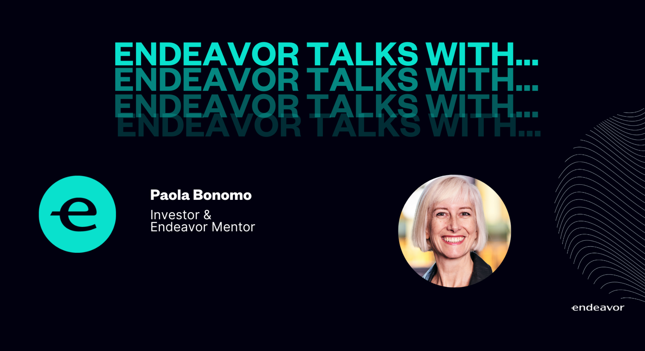 Paola Bonomo (Investor & Endeavor Mentor)
